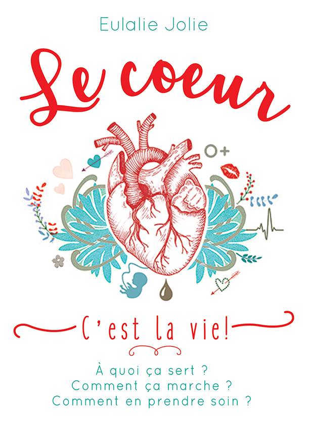 Le coeur c’est la vie !